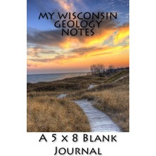 Zemira My Wisconsin Geology Notes: A 5 x 8 Blank Journal