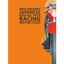 Zemira Mick Walker's Japanese Grand Prix Racing Motorcycles: Handbook (Racing S.)