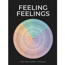 Zemira Independently Published Feeling Feelings | Feeling Wheel Journal (Hardcover): Emotion And Mood Trac