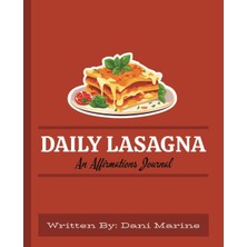 Zemira Independently Published Daily Lasagna: An Affirmations Journal: 100 Days Of Manifestation And Self-