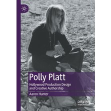 Zemira Polly Platt: Hollywood Production And Creative Authorship