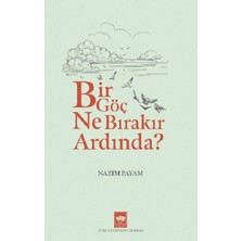 Ötüken Neşriyat Bir Göç Ne Bırakır Ardında?
