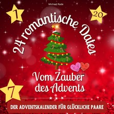 Zemira Der Adventskalender Für Glückliche Paare: Vom Zauber Des Advents - 24 Romantische Dates! (German Ed