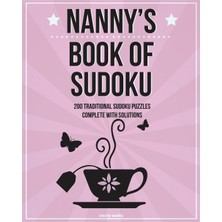 Zemira Nanny's Book Of Sudoku: 200 Traditional Sudoku Puzzles In Easy, Medium & Hard