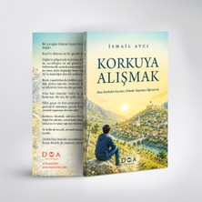 DOA Yayınları Korkuya Alışmak- Ismail Avcı