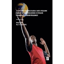 Gazi Kitabevi Altyapı Erkek Voleybolcularda 8 Hafta Uygulanan Terabant Egzersizlerin Motorik ve Fizyolojik Parametrelere Etkisinin Incelenmesi