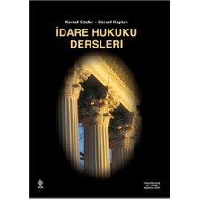 Ekin Yayınevi Idare Hukuku Dersleri - Kemal Gözler, Gürsel Kaplan