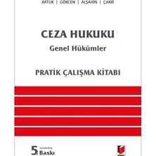 Adalet Yayınevi Ceza Hukuku Genel Hükümler Pratik Çalışma Kitabı - Mehmet Emin Artuk