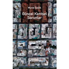 İdealKent Yayınları Güncel Kentsel Sorunlar