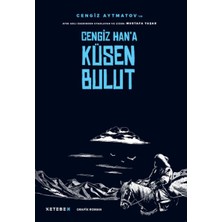 Alkasaz Cengiz Han’a Küsen Bulut