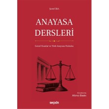 Seçkin Yayıncılık Anayasa Dersleri Genel Esaslar ve Türk Anayasa Hukuku - Şeref Iba