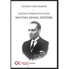 Cumhuriyet Kitapları Çağdaş Türkiye'nin Ustası Mustafa Kemal Atatürk
