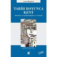 Ayrıntı Yayınları Tarih Boyunca Kent: Kökenleri, Geçirdiği Değişimler ve Geleceği