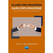 Nobel Akademik Yayıncılık Klasik Diplomasiden Kamu Diplomasisine Yeni Yöntem ve Araçlar
