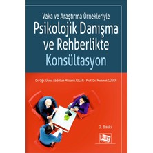Anı Yayıncılık Vaka ve Araştırma Örnekleriyle Psikolojik Danışma ve Rehberlikte