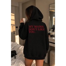 Genosha My Mama Don't Like You Oversize Hoodie Kapüşonlu Sweatshirt