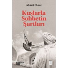 TeknoKapsül Kuşlarla Sohbetin Şartları