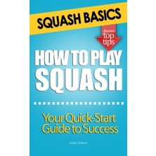 Createspace Squash Basics - How To Play Squash