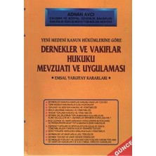 Alfa Yayınları Dernekler ve Vakıflar Hukuku Mevzuatı ve Uygulaması (Ciltli): Yeni Medeni Kanun Hükümlerine Göre Ems