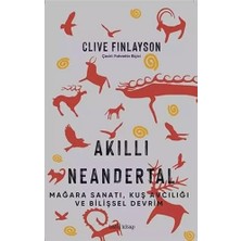 Babil Kitap Akıllı Neandertal: Mağara Sanatı, Kuş Avcılığı ve Bilişsel Devrim