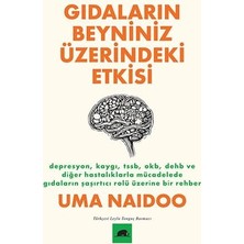 Kolektif Kitap Gıdaların Beyniniz Üzerindeki Etkisi: Depresyon, Kaygı, Tssb, Okb, Dehb ve Hastalıklarla Mücadelede