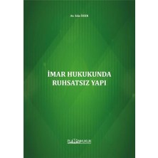 Platon Hukuk Imar Hukukunda Ruhsatsız Yapı