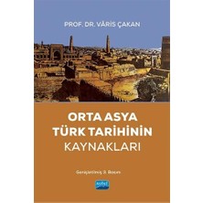 Nobel Akademik Yayıncılık Orta Asya Türk Tarihinin Kaynakları