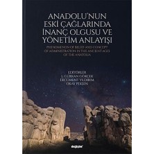 Değişim Yayınları Anadolu'nun Eski Çağlarında Inanç Olgusu ve Yönetim Anlayışı (Kapak Değişebilir)