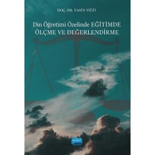 Nobel Akademik Yayıncılık Din Öğretimi Özelinde Eğitimde Ölçme ve Değerlendirme