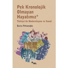 Sel Yayıncılık Pek Kronolojik Olmayan Hayatımız
