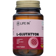Life In L-Glutatyon Takviye Edici Gıda 30 Tablet