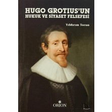 Orion Kitabevi Hugo Grotius'un Hukuk ve Siyaset Felsefesi