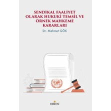 Orion Kitabevi Sendikal Faaliyet Olarak Hukuki Temsil ve Örnek Mahkeme Kararları