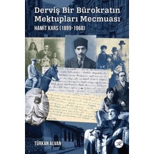 Derviş Bir Bürokratın Mektupları Mecmuası: Hamit Kars (1889-1968)