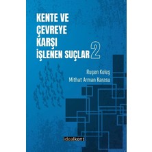 İdealKent Yayınları Kente ve Çevreye Karşı Işlenen Suçlar-2