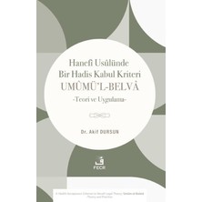 Fecr Yayınları Hanefi Usûlünde Bir Hadis Kabul Kriteri: Umûmü’l-Belvâ
