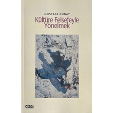 Çizgi Kitabevi Yayınları Kültüre Felsefeyle Yönelmek