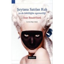 Doğu Batı Yayınları Şeytana Satılan Ruh Ya Da Kötülüğün Egemenliği