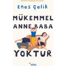 Ataç Yayınları Mükemmel Anne Baba Yoktur