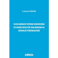 Hepta Collection Uluslararası Yatırım Hukukunda Ev Sahibi Devletin Tam Koruma ve Güvenlik Yükümlülüğü