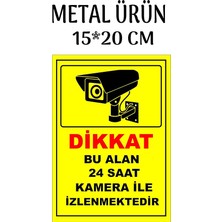 Alan 7-24 Kamera Ile Izlenmektedir Metal Ürün 15 * 20 cm