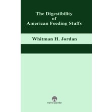 Myrina Yayınları The Digestibility Of American Feeding Stuffs