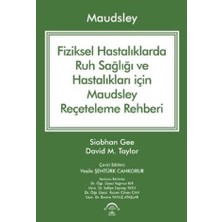 Hepta Collection Maudsley Fiziksel Hastalıklarda Ruh Sağlığı ve Hastalıkları Için Reçeteleme Rehberi