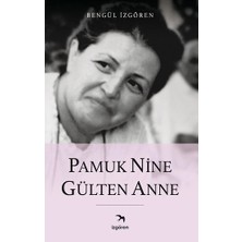 İzgören Yayınları Pamuk Nine Gülten Anne