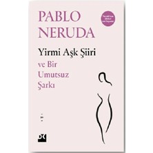 Doğan Kitap Yirmi Aşk Şiiri ve Bir Umutsuz Şarkı