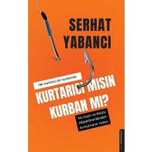 Destek Yayınları Kurtarıcı Mısın Kurban Mı?