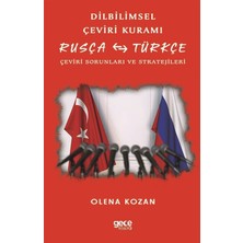 Dilbilimsel Çeviri Kuramı - Rusça- Türkçe Çeviri Sorunları ve Stratejileri - Olena Kozan