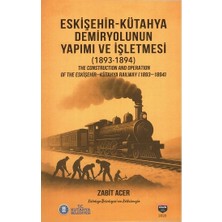 Eskişehir-Kütahya Demiryolunun Yapımı ve Işletmesi (1893-1894)