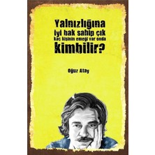 Store Kuşe Kağıt Duvar Posteri Yalnızlığa Iyi Bak Oğuz Atay Retro Vintage DRTR0020