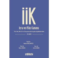 Icra ve Iflas Kanunu ve Ilgili Mevzuat - Hakan Pekcanıtez, Evrim Erişir, Mine Akkan